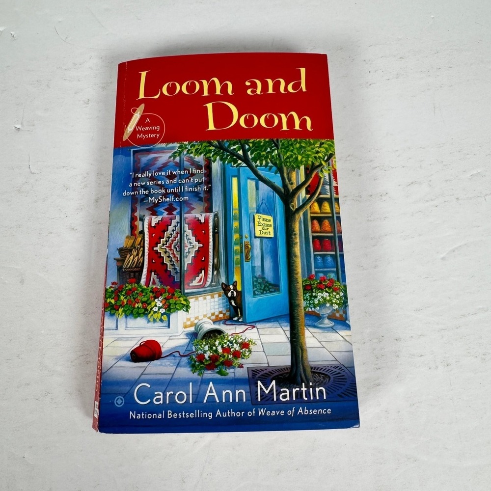 Loom and Doom Carol Ann Martin 2015 First Printing Weaving Mystery‎ Penguin